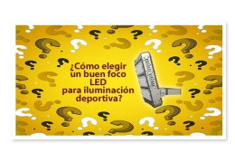 ¿Cómo elegir un buen foco LED para iluminación deportiva?